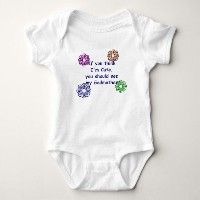 KRW If You Think I'm Cute See My Godmother Baby Bodysuit (Front)