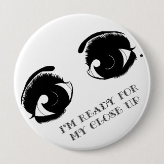 KRW I'm Ready For My Close Up Button