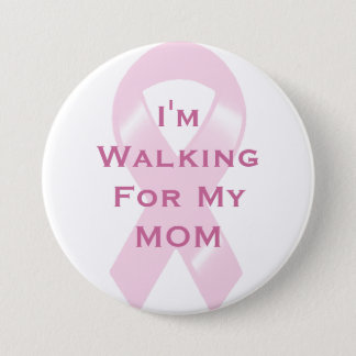 KRW Pink Ribbon Custom Walking For My Mom Pinback Button