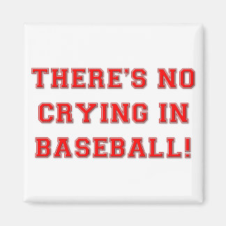 KRW There's No Crying in Baseball Magnet