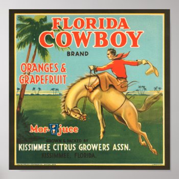 Krw Vintage Florida Cowboy Citrus Fruit Label Poster by KRWOldWorld at Zazzle