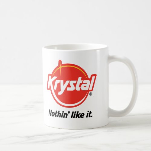 Krystal Nothin Like It Coffee Mug