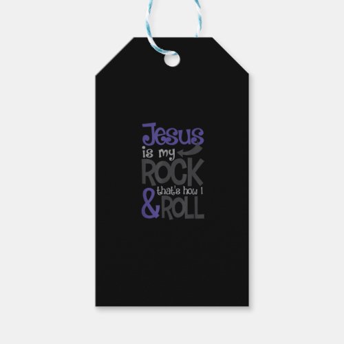 Ktech1 Jesus is my Rock and Thats How I Roll T Sh Gift Tags