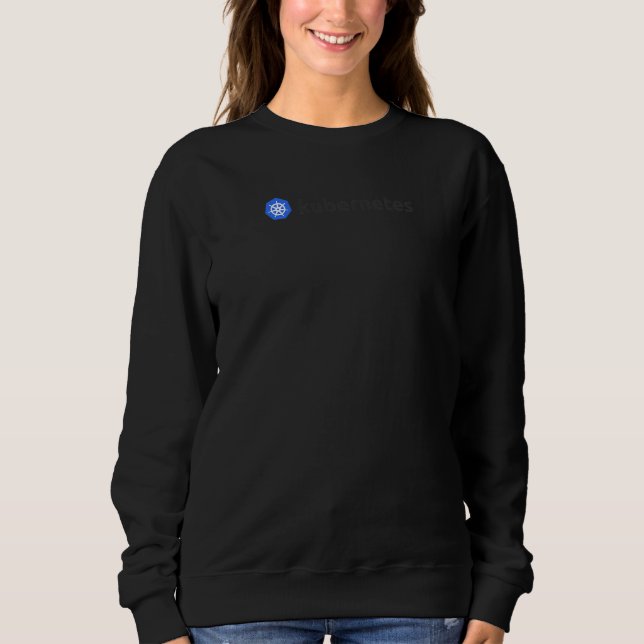 Kubernetes  Open Source Container Orchestration En Sweatshirt (Front)