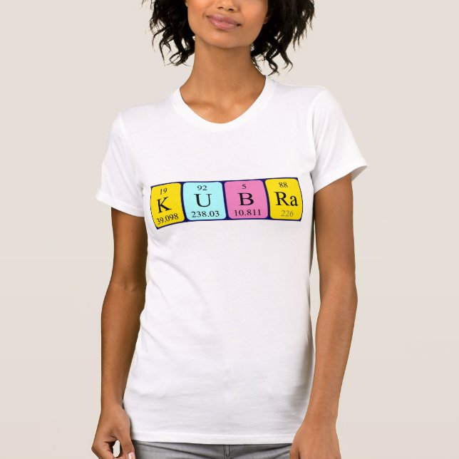 Kübra periodic table name shirt (Front)