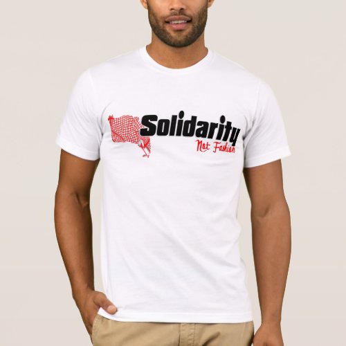 Kuffiya Solidarity Not Fashion T_Shirt