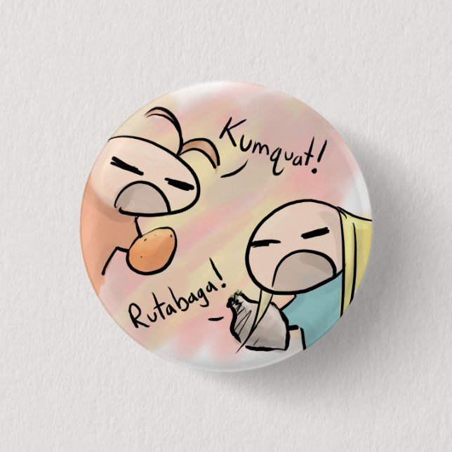 kumquat vs rutabaga pinback button (Front)