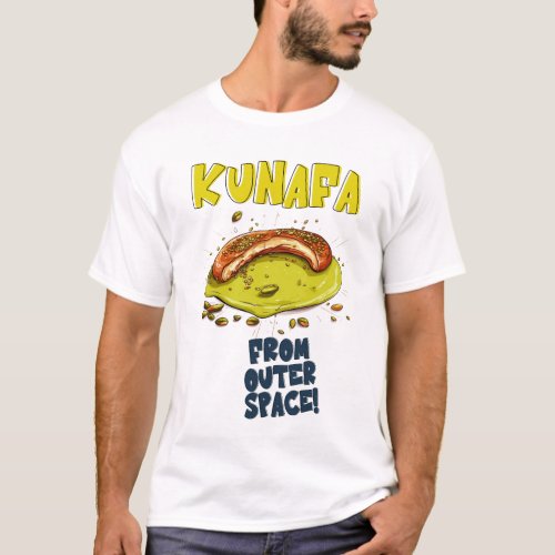 Kunafa From Outer Space Funny Meme T_Shirt