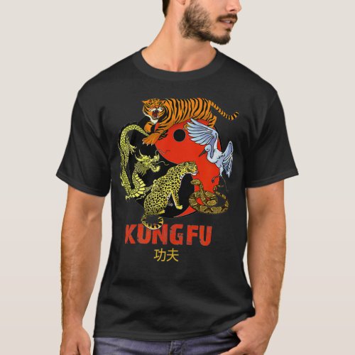 Kung Fu  Five Animals Forms Chinese Martial Arts T_Shirt