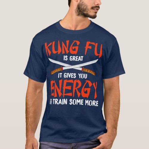Kung Fu Is Great Karate Martial Arts T_Shirt