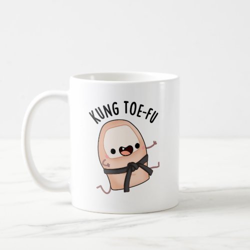 Kung Toe_fu Funny Big Toe Puns Coffee Mug