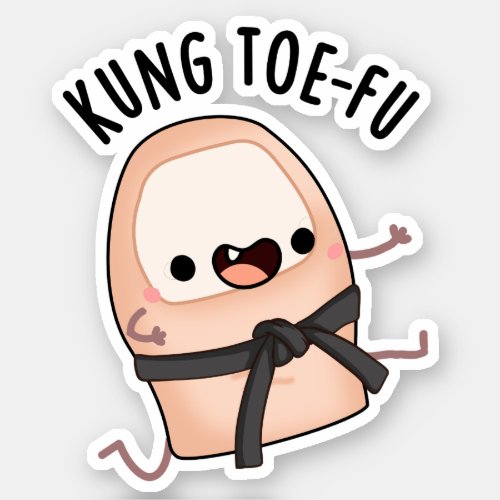 Kung Toe_fu Funny Big Toe Puns Sticker