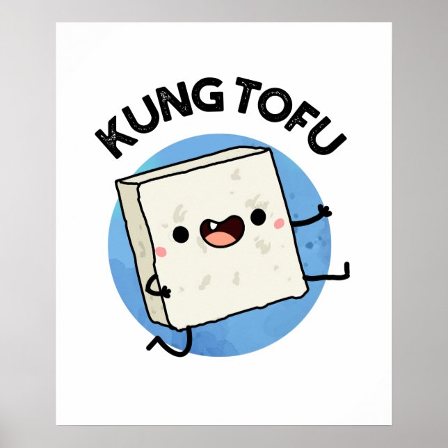 Kung Tofu Funny Food Tofu Pun Poster (Front)
