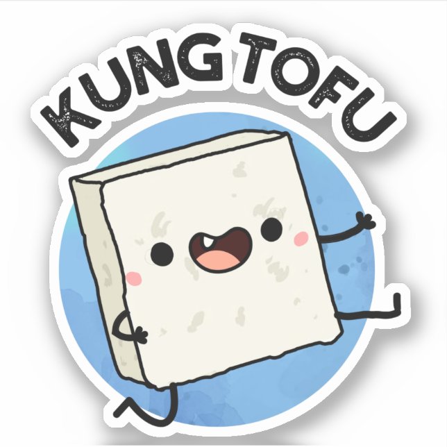 Kung Tofu Funny Kungfu Tofu Pun  Sticker (Front)