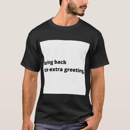 Kurtis Conner Extra Greeting    T_Shirt