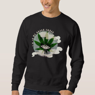 Kush N Chill u201CIu2019m In My Green Phaseu201D W Sweatshirt