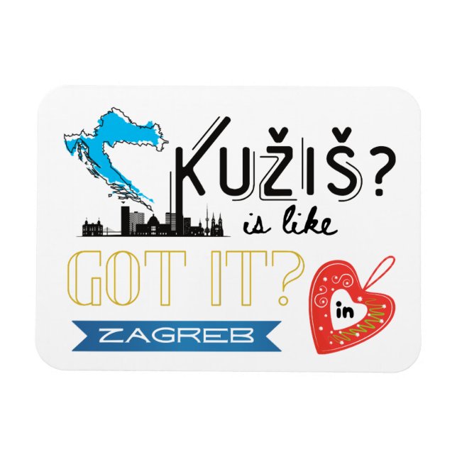 Kužiš? Zagreb Croatia Magnet (Horizontal)