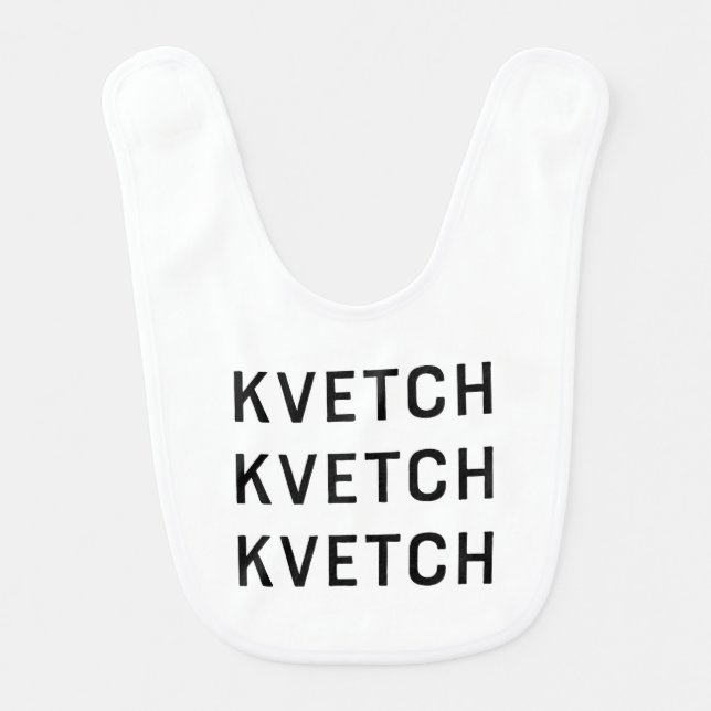Kvetch Yiddish Humor Baby Bib (Front)