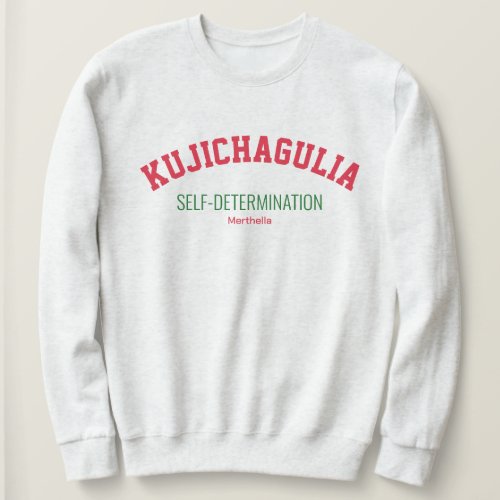 Kwanzaa KUJICHAGULIA Self_Determination Sweatshirt