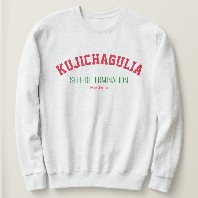 Kwanzaa KUJICHAGULIA Self-Determination Sweatshirt (Design Front)