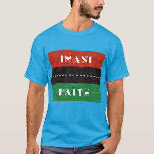 Kwanzaa Principles Imani   Faith T-Shirt