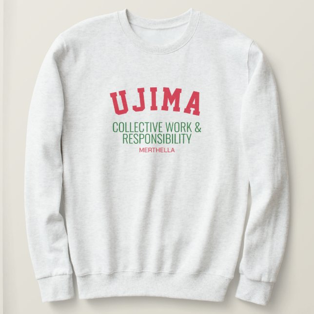 Kwanzaa UJIMA Collective Work Responsibility Sweatshirt (Design Front)