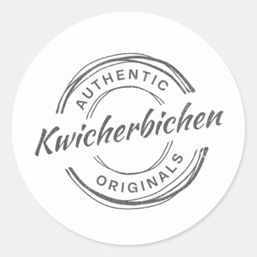 Kwicherbichen Authentic Originals _  distressed Classic Round Sticker