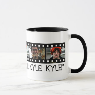 “KYLE! KYLE! KYLE!” MUG