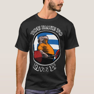 KYRIAKOS GRIZZLY YOU HAVE TO LIVE IT GREECE POWERL T-Shirt