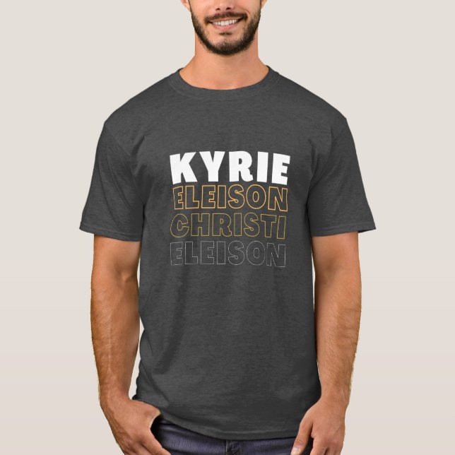 Kyrie Eleison T Shirt (Front)
