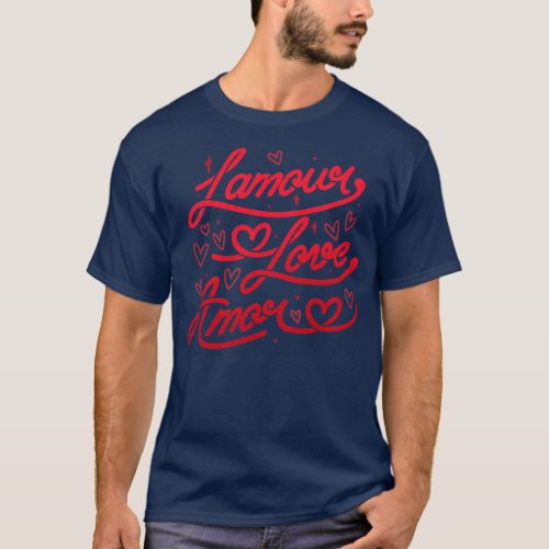L amour Love Amor by Tobe Fonseca T_Shirt