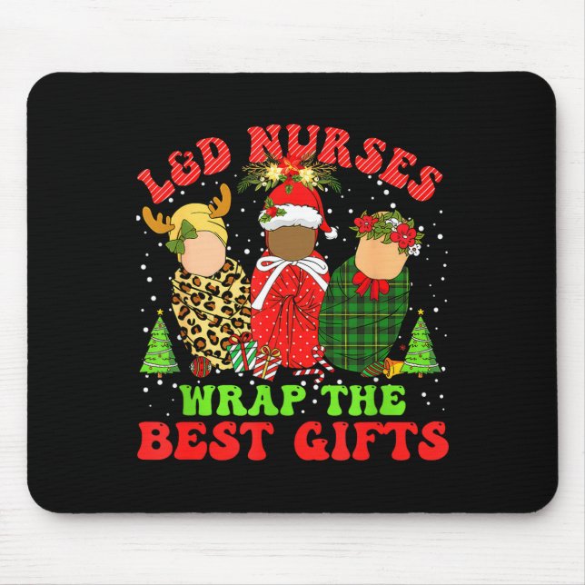 L&amp;d Labor And Delivery Nurses Wrap The Baby Gi Mouse Pad (Front)