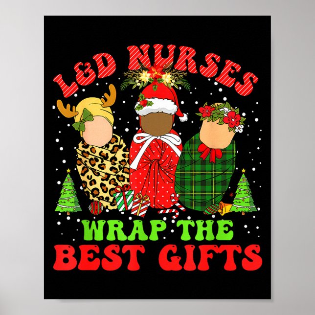 L&amp;d Labor And Delivery Nurses Wrap The Baby Gi Poster (Front)