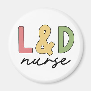 L and D Nurse Labor and Delivery Nurse Magnet