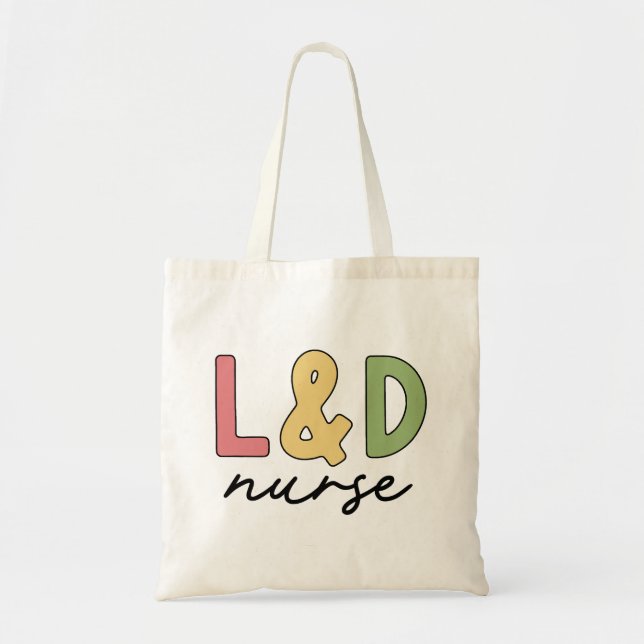 L and D Nurse | Labor and Delivery Nurse Tote Bag (Front)