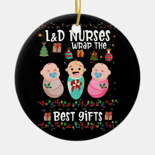 LD Labor And Delivery Nurses Wrap Best Christmas Ceramic Ornament
