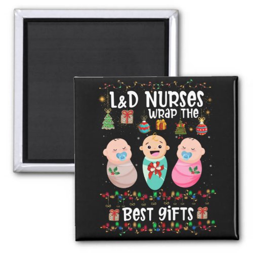 LD Labor And Delivery Nurses Wrap Best Christmas Magnet