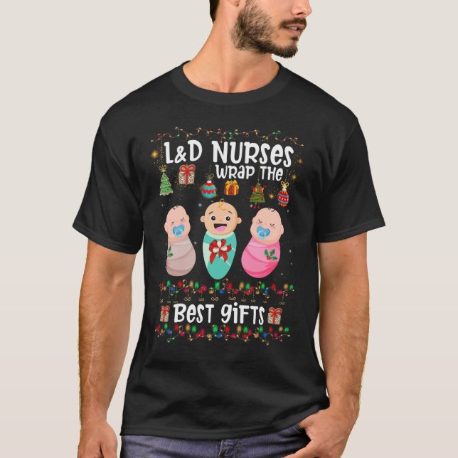 L&D Labor And Delivery Nurses Wrap Best Christmas T-Shirt (Front)