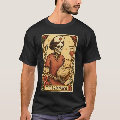 L&D Nurse Tarot Card Childbirth Labor & Delivery S T-Shirt