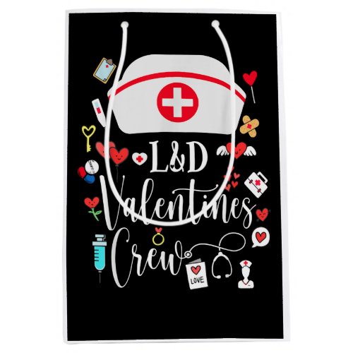 LD Valentines Nurse Crew Valentines Day Labor And Medium Gift Bag