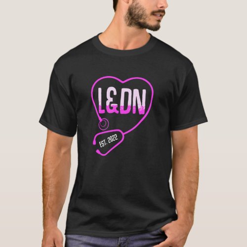 Ldn 2022  Medical Rn Nursing Labor And Delivery N T_Shirt