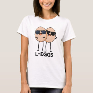L-eggs Funny Egg Pun T-Shirt