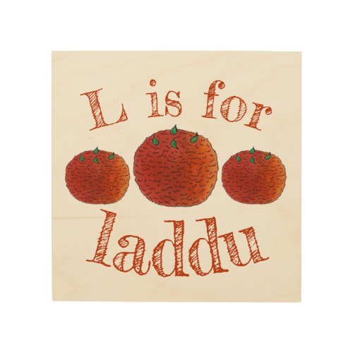 L is for Laddu Laddoo Indian Sweets Kitchen Art