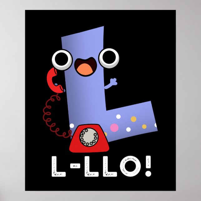 L-llo Funny Letter L Pun Dark BG Poster (Front)