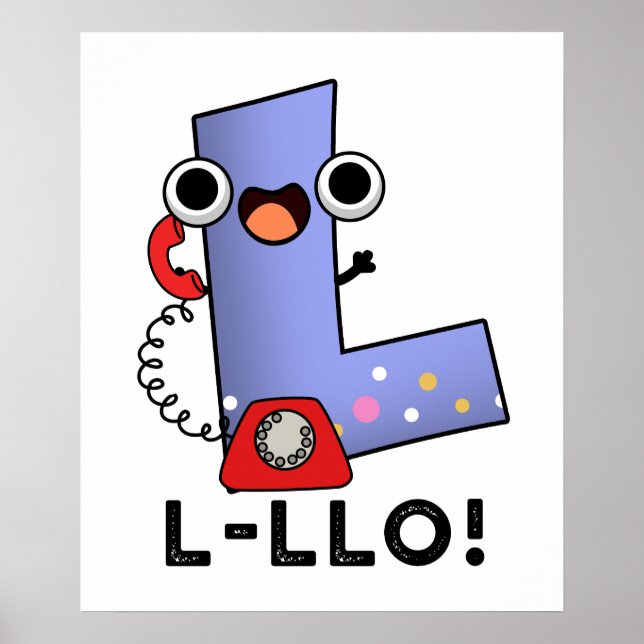 L-llo Funny Letter L Pun  Poster (Front)