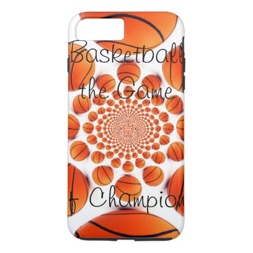 l Love Basketball the game of champions iPhone 8 Plus7 Plus Case