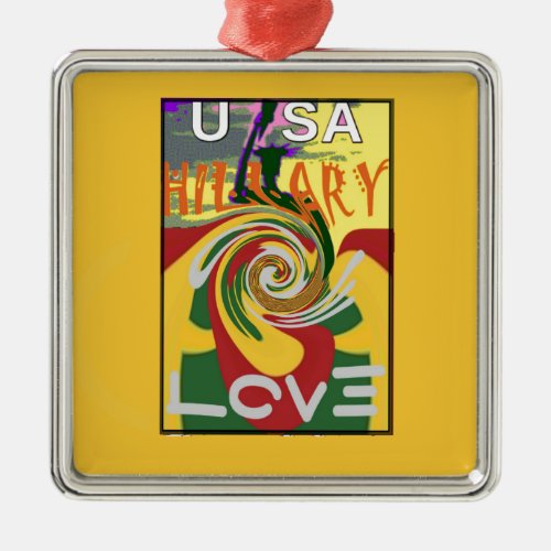 l Love Hillary USA President Stronger Together red Metal Ornament