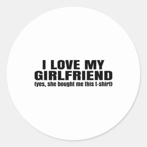 l love my girlfriend classic round sticker