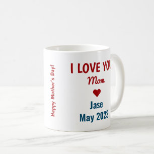 l love you Mom more than words can say Name Coffee Mug