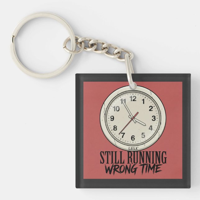 L.U.S.A - Still Running Wrong Time - Cracked Clock Keychain (Front)